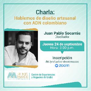 Evento Hablemos de diseño artesanal con ADN Colombiano con Juan Pablo Socarrás